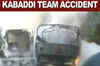Bus carrying Indian women's Kabaddi team catches fire