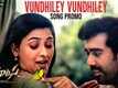 Ahimsa | Song Promo - Vundhiley Vundhiley