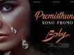 Baby | Song Promo - Premisthunna
