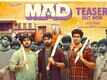 Mad - Official Teaser