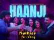 Thank You For Coming | Song - Haanji