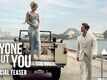 Anyone But You - Official Teaser