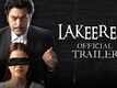 Lakeerein - Official Trailer