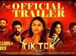 Tik Tok - Official Trailer