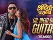 Sridevi Prasanna | Song - Dil Mein Baji Guitar (Teaser)