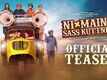 Ni Main Sass Kuttni 2 - Official Teaser