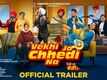 Vekhi Ja Chhedi Na - Official Trailer