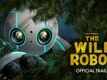 The Wild Robot - Official Trailer