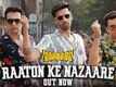 Madgaon Express | Song - Raaton Ke Nazaare
