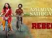 Rebel | Song - Azhagana Sathigari (Lyrical)