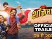 Shaktiman - Official Trailer