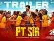PT Sir - Official Trailer
