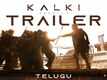 Kalki 2898 AD - Official Telugu Trailer