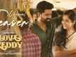 Love Reddy - Official Teaser