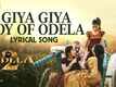 Odela 2 | Song - Giya Giya Joy Of Odela(Lyrical)