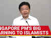 Singapore PM's UNUSUAL Warning To Islamists; 'Won't Tolerate, Our Country...' | Singapore Election