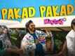 Mastiii 4 | Song - Pakad Pakad