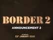Border 2​​ - Official Announcement​​​​​​​​​​​​​​​