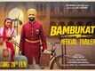 Bambukat 2 - Official Trailer