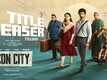 Con City - Official Telugu Teaser