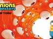 Minions & Monsters - Official Trailer