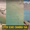 &ldquo;Zabardasti ganda karne ki aadat hai logon ki&hellip;"; tourists turn Spiti&rsquo;s Ramsar-listed Chandra Taal into a littering ground