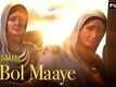 Bol Maaye - Chaar Sahibzaade - Rise Of Banda Singh Bahadur