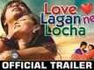Official Trailer - Love Lagan Ne Locha