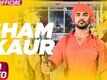 Sham Kaur | Song - Big Daddy