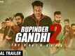 Official Trailer - Rupinder Gandhi 2 : The Robinhood