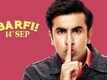 Barfi Trailer