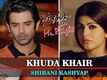 Khuda Khair Official Video | Main Aur Mr. Riight | Shenaz Treasury & Barun Sobti