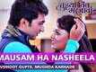 Mausam Ha Nasheela | Tuyjhya Vin Mar Javaan | Avdhoot Gupte & Mughda Karhade