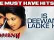 Is Deewane Ladke Ko - Sarfarosh