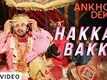 Hakka Bakka - Ankhon Dekhi