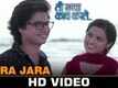 Jara Jara - Ti Saddhya Kay Karte