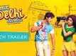 Mumbai Delhi Mumbai Trailer