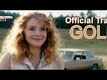 Official Trailer - Gold