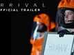 Official Trailer - Arrival