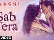 Sab Tera - Baaghi