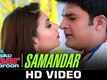 Samandar - Kis Kisko Pyaar Karoon | Shreya Ghoshal & Jubin Nautiyal | Kapil Sharma