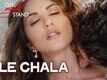 Le Chala Full Song - One Night Stand