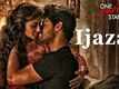 Ijazat Full Song - One Night Stand