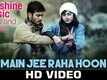 Main Jee Raha Hoon - Sunshine Music Tours & Travels