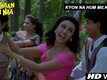 Kyon Na Hum Milke Pyar - Kabhi Haan Kabhi Naa
