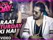 Raat Saturday Ki Hai - Love day