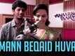 Mann Beqaid Huva | Song - Anaarkali Of Aarah