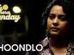 Dhoondlo | Song - Tu Hai Mera Sunday