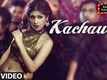 Kachaudi | Song - Kaun Mera Kaun Tera