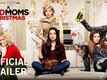 Official Trailer - A Bad Mom's Christmas